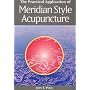 The Practical Application of Meridian Style Acupuncture