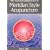 The Practical Application of Meridian Style Acupuncture
