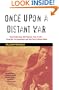 Once Upon a Distant War: David Halberstam, Neil Sheehan, Peter Arnett--Young War Correspondents and Their  Early Vietnam Battles
