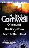 Patricia Cornwell omnibus : The body farm ; From potter's field
