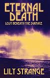 Eternal Death: Lost Beneath The Surface