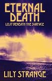 cover of Eternal Death: Lost Beneath The Surface