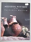 Medieval pottery in the Yorkshire Museum