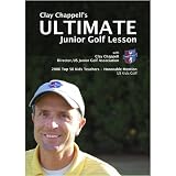 Clay Chappell's Ultimate Junior Golf Lesson