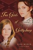 Two Girls of Gettysburg Lisa Klein