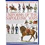 An Illustrated Encyclopedia of Uniforms of the Napoleonic Wars: Detailed Information on the Unifroms of the Austrian, British, French, Prussian and ... with Additional Material on the Minor Forces
