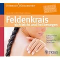 Feldenkrais - sich leicht und frei bewegen: Entspannter Nacken-bewegliche Schultern