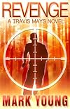Revenge: A Travis Mays Novel by Mark Young