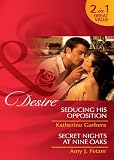 Seducing His Opposition / Secret Nights at Nine Oaks (Desire)