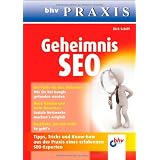 Geheimnis SEO: Tipps, Tricks und Know-how aus der Praxis eines erfahrenen SEO-Expertenvon "Dirk Schiff"