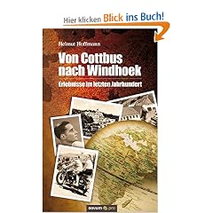 Von Cottbus nach Windhoek: Erlebnisse im letzten Jahrhundert