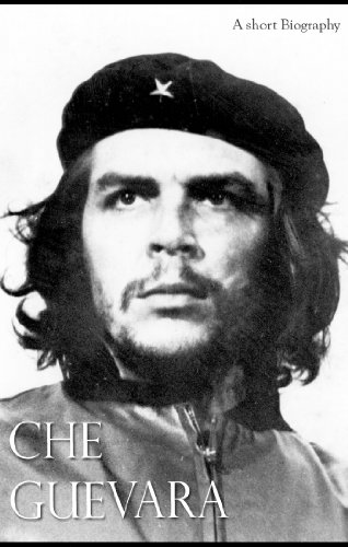 Che Guevara: And the Revolution