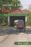 Backroads & Byways of Pennsylvania: Drives, Day Trips & Weekend Excursions (Backroads & Byways)