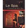 Le spa : l'univers du bien-�tre : Du projet au succ�s