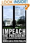 Impeach the President: The Case Against Bush and Cheney