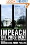 Impeach the President: The Case Against Bush and Cheney