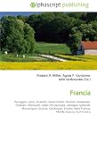 Francia: Panegyrici Latini, Sicambri, Salian Franks, Bructeri, Ampsivarii, Chamavi, Chattuarii, Julian the Apostate, Arbogast (general), Merovingian dynasty, ... West Francia, Middle Francia, East Francia