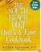 The South Beach Diet Quick and Easy Cookbook: 200 Delicious Recipes Ready in 30 Minutes or Less