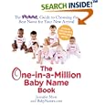 The One-in-a-Million Baby Name Book: The BabyNames.com Guide to Choosing the Best Name for Your New Arrival by Jennifer Moss and Babynames.com