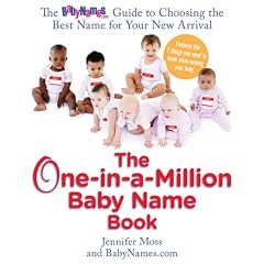One-In-A-Million Baby Name Book: The Babynames.com Guide to Choosing the Best Name for Your New Arrival