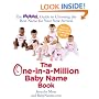 The One-in-a-Million Baby Name Book: The BabyNames.com Guide to Choosing the Best Name for Your New Arrival
