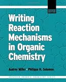 Writing Reaction Mechanisms in Organic Chemistry (Advanced Organic Chemistry)
