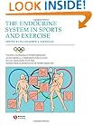 The Encyclopaedia of Sports Medicine An IOC Medical Commission Publication, The Endocrine System in Sports and Exercise (Volume 11)