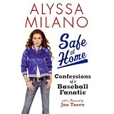 Safe at Home: Confessions of a Baseball Fanatic