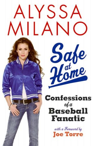 Safe at Home: Confessions of a Baseball Fanatic