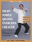 Eight Simple Qigong Exercises: The Eight Pieces of Brocade