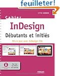 InDesign : D�butants et initi�s - Mis...