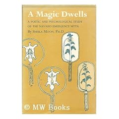 A magic dwells; a poetic and psychological study of the Navaho emergence myth