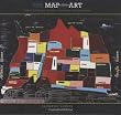The Map as Art: Contemporary Artists Explore Cartography