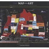 The Map as Art: Contemporary Artists Explore Cartography ~ Katharine Harmon
