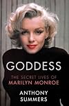 Goddess : The Secret Lives of Marilyn Monroe