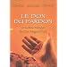 Le don du pardon : un cadeau tolt�que de Don Miguel Ruiz