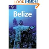 Belize (Lonely Planet Country Guide)'