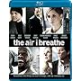 The Air I Breathe [Blu-ray]