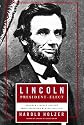 Lincoln President-Elect: Abraham Lincoln and the Great Secession Winter 1860-1861