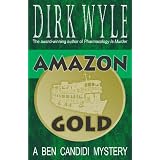 Amazon Gold: A Ben Candidi Mystery (Ben Candidi Mystery Series)