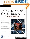 Secrets of the Game Business, 2nd Ed.