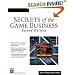 Secrets of the Game Business, 2nd Ed.