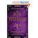 The Book of Wizardry: The Apprentice's Guide to the Secrets of the Wizards' Guild