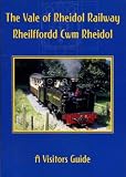 The Vale of Rheidol Railway : a visitor's guide, containing a brief history of the railway, recent achievements and details of locomotives and rolling stock, together with what can be seen on a journe