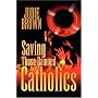 Saving Those Damned Catholics