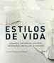 Estilos de vida: Hogares, entornos, disenos, interiores, detalles, acabados