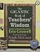 Books : The Gigantic Book of Teachers' Wisdom