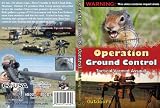 Operation Ground Control: Tactical Varmint Assault