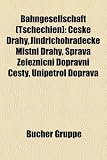Bahngesellschaft (Tschechien): Eske Drahy, Jind Ichohradecke Mistni Drahy, Sprava Elezni Ni Dopravni Cesty, Unipetrol Doprava - 