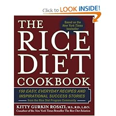 The Rice Diet Cookbook: 150 Easy, Everyday Recipes and Inspirational Success Stories from the Rice DietProgram Community The Rice Diet Cookbook: 150 Easy, Everyday Recipes and Inspirational Success Stories from the Rice DietProgram Community